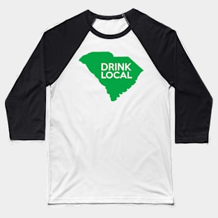 South Carolina Drink Local SC Green Baseball T-Shirt